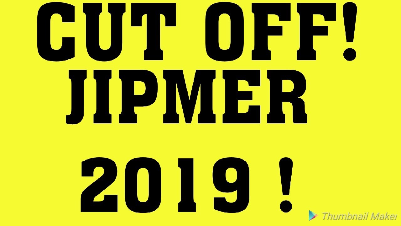 CUT-OFF JIPMER MBBS 2019 MBBS COUNSELING FULL DETAILS JIPMER 2019 MBBS