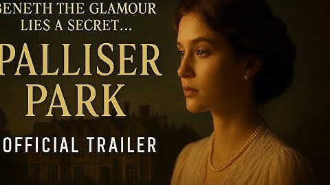 Beneath the Glamour Lies a Secret… | Palliser Park (Official Trailer)