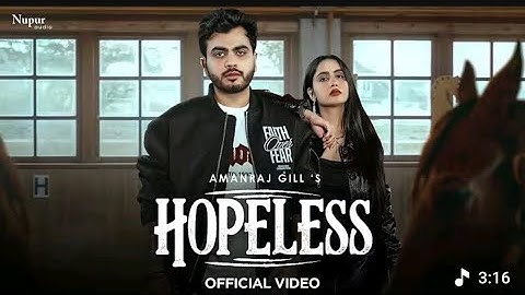 Hopeless (Official Video) Amanraj Gill | Prem Lata | New Haryanvi Song 2025