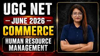 UGC NET Commerce | Human Resource Management UGC NET Commerce | UGC NET Commerce Unit 6 By Bushra