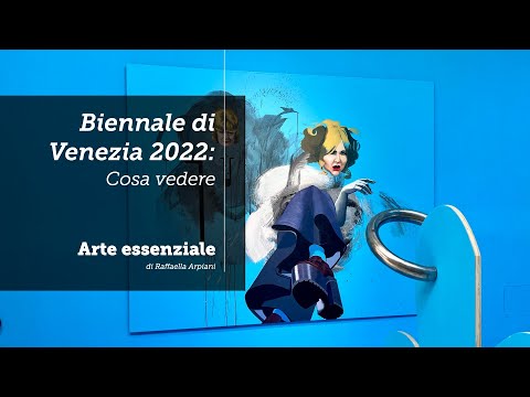 Biennale di Venezia 2022: i Padiglioni - cosa vedere