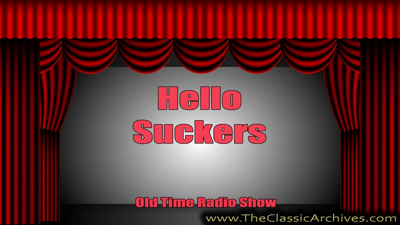 Hello Suckers 520112   Fur Coats, Old Time Radio