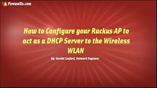 Ruckus Wireless Essentials: Configure your AP to act as a DHCP Server to the Internal Wireless WLAN