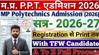 MP PPT 2026-27 Admission Process 🔴 A to Z Full Guide | With TFW Benefits