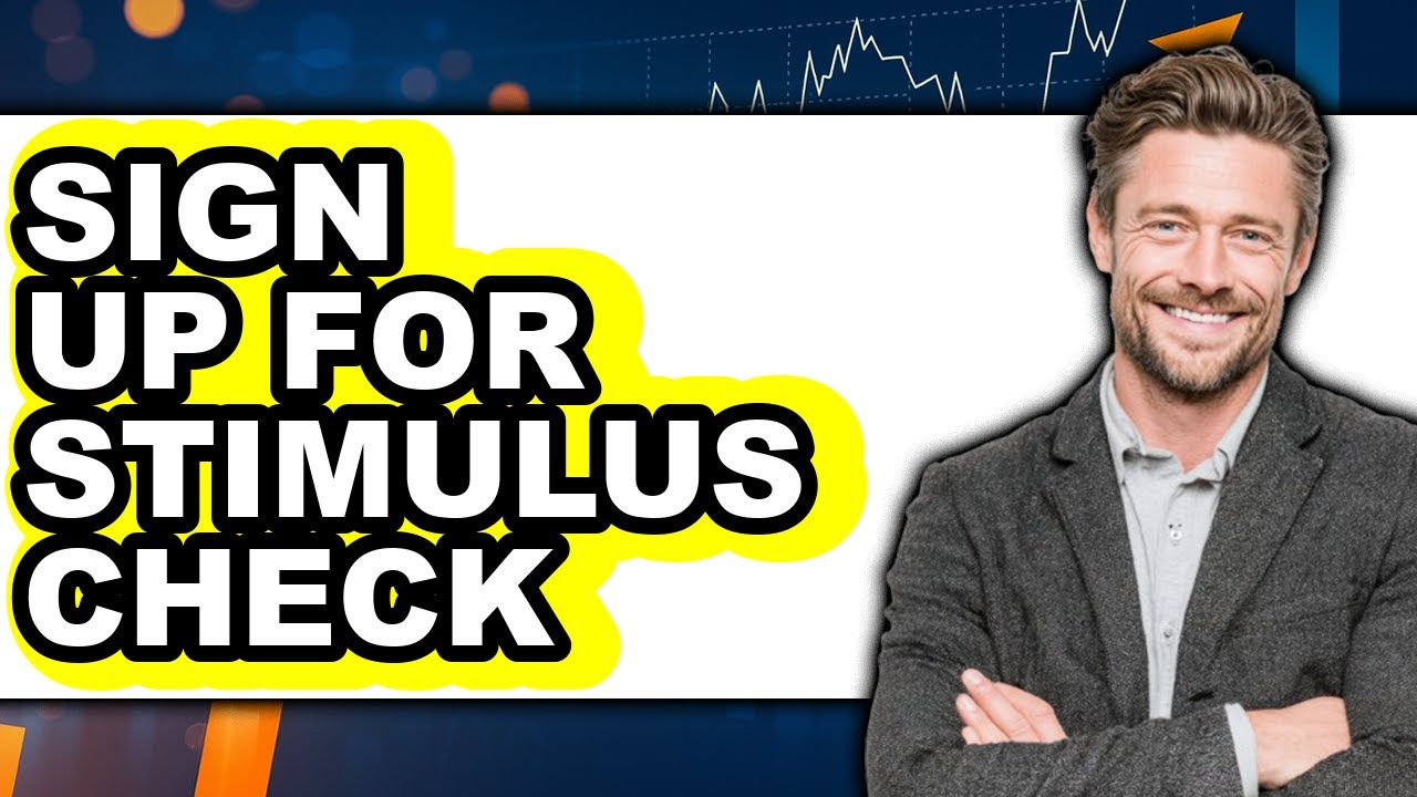 How To Sign Up For Stimulus Check - Step By Step