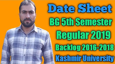 Date Sheet BG 5th Semester Regular 2019, Backlog 2016-2018 Kashmir University