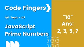 JavaScript Prime Numbers from 1 to a given number | Code Fingers