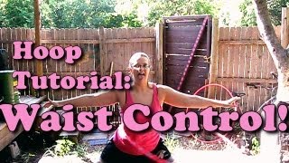 Beginner Hoop Tutorial: Get Waisted!
