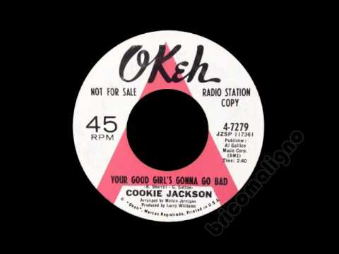 Cookie Jackson - Your Good Girl's Gonna Go Bad
