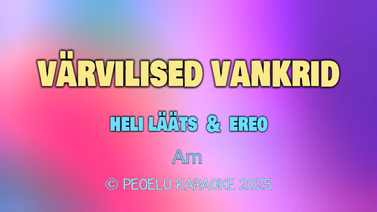 Värvilised vankrid - Heli Lääts (karaoke)