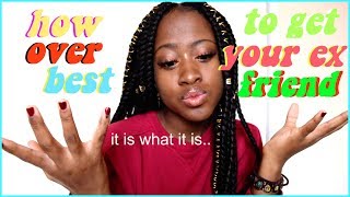 How to get over your ex best friend ...
