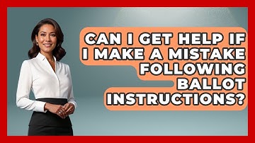 Can I Get Help If I Make a Mistake Following Ballot Instructions? | First Time Voter Expert News
