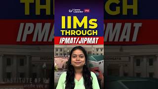 IIMs Through IPMAT &amp; JIPMAT 2026 | IPM - BBA - IIMs Admissions | Career Launcher IPM BBA