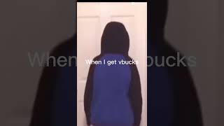Me Getting Vbucks