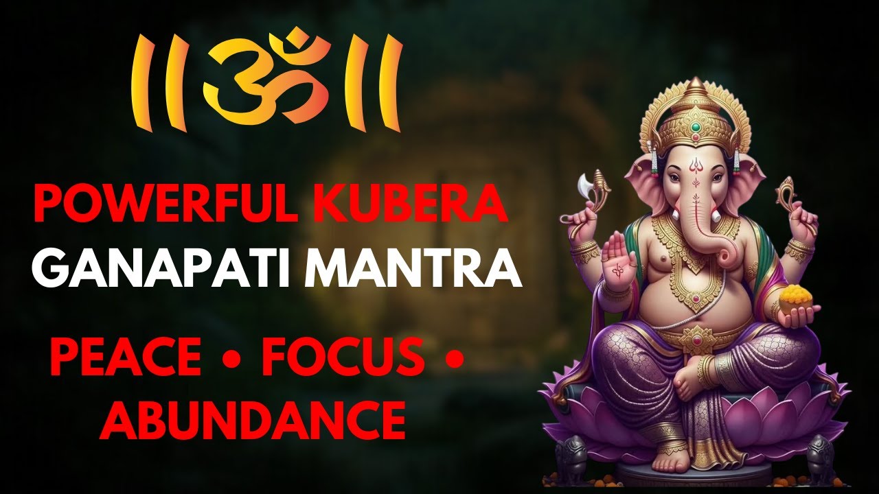 Ganapati Kubera Shanti Mantra | For Prosperity, Calm Mind & Divine Energy