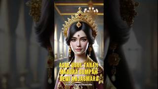 ASAL USUL TANAH MADURA : SUMPAH DEWI ANJASMARA #shorts  #story #sejarah #trending #ceritarakyat
