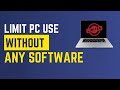 Limit PC Usage Without Extra Software (Windows Tips)