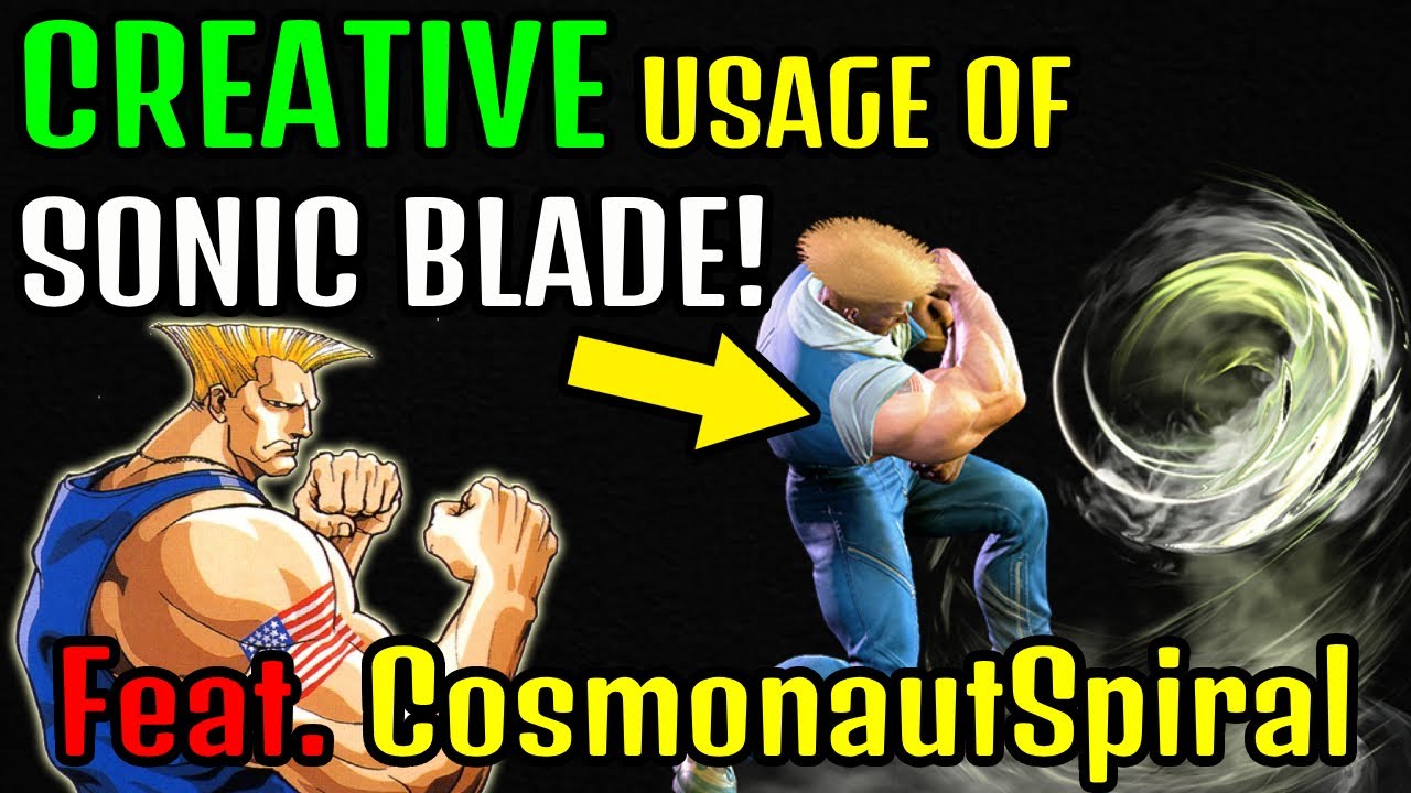👑 STREET FIGHTER 6 ➥ CosmonautSpiral (GUILE ガイル) CREATIVE SONIC BLADE-GAME! 👑