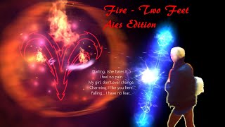 Fire - Two feet - Lyrics, AriesEdition