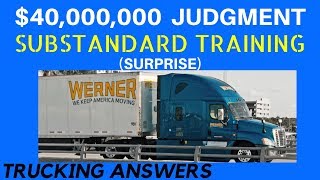 Werner Enterprises to pay $40,000,000 for Substandard Training | Trucking Answers