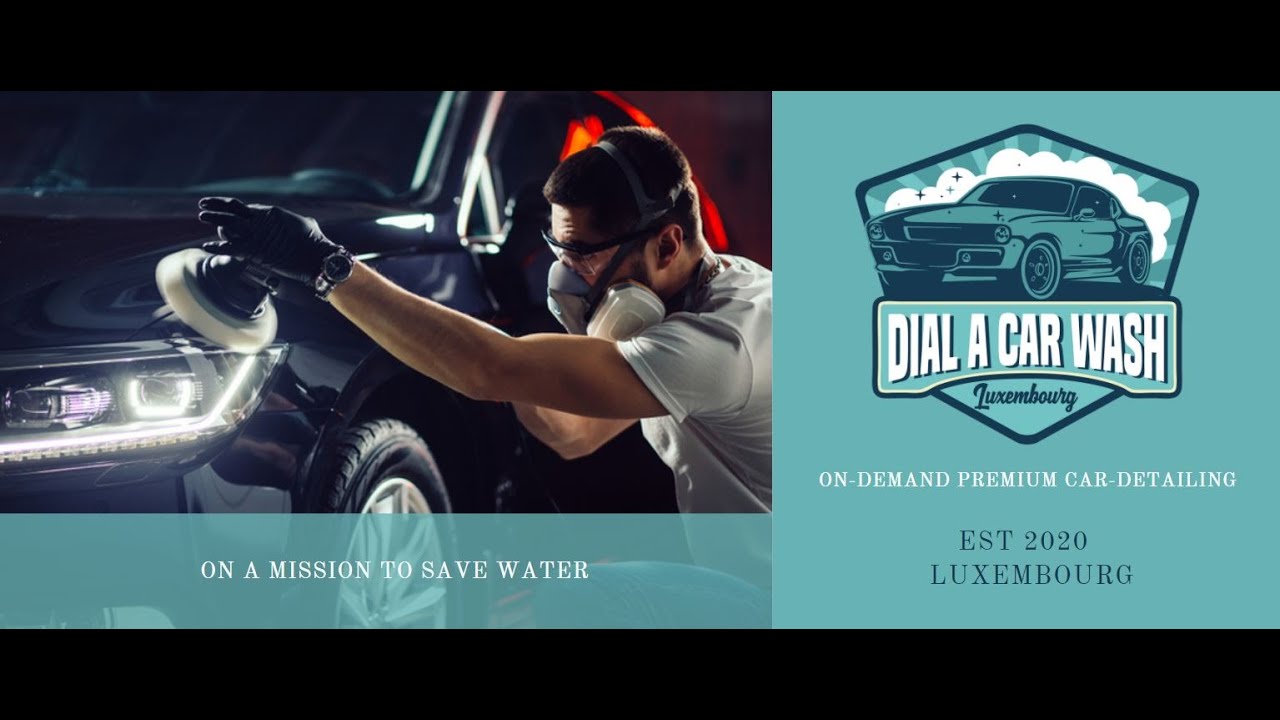 Dial A Car Wash Luxembourg YouTube