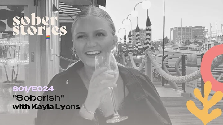 "Soberish" with Kayla Lyons