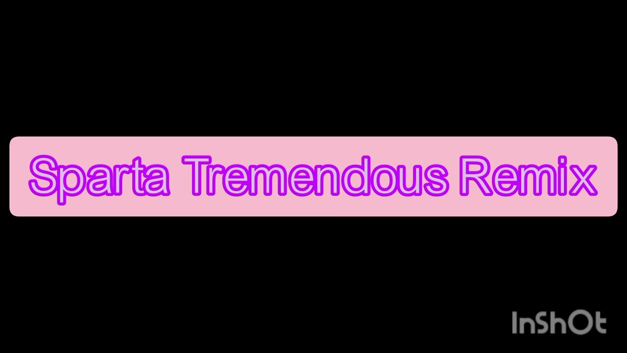 [Reupload] Sparta Tremendous Base
