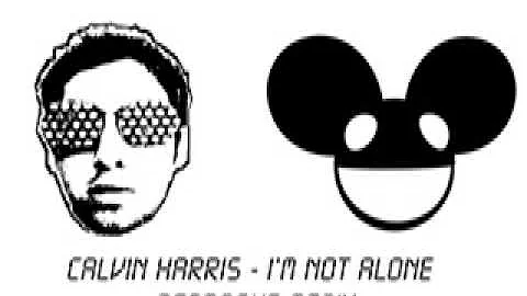 Calvin Harris I'm Not Alone DEADMAU5 REMIX