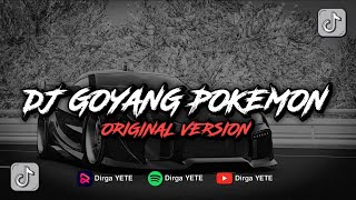 DJ GOYANG POKEMON - AKBAR AYU - VIRAL TIK TOK DIRGA YETE