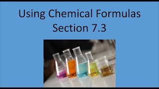 Using Chemical Formulas Chapter 7, Section 3 Mr C