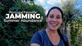 Summer Abundance & Liquid Gold | Farm Life & Renovations in Portugal #147