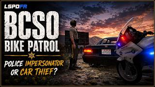 BCSO Motor Unit - Police Impersonator or Car Thief? #lspdfr #npcai