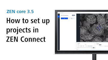 ZEISS ZEN core | How to set up projects in ZEN Connect