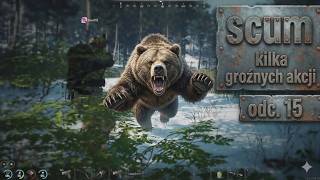 SCUM odc 15 - kilka stresujących spraw.