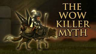 The Myth of the WoW Killer