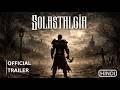 Solastalgis Official Game Trailer | Hindi | Kraelix | 2026