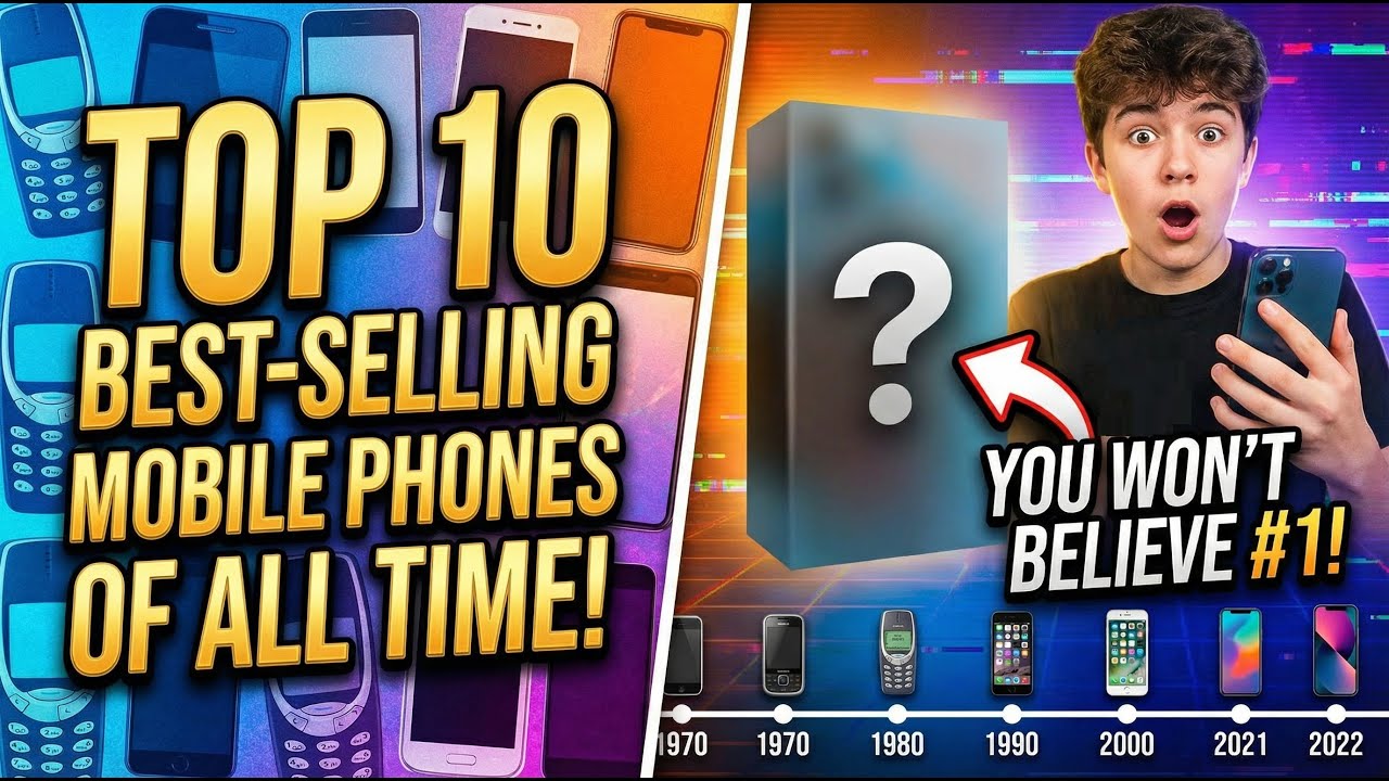The Best-Selling Mobile Phones of ALL TIME