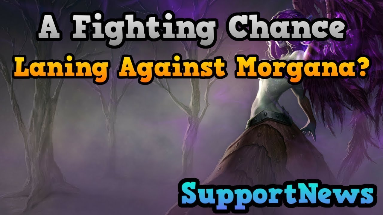 Morgana Finally Will Have Counterplay - SupportNews