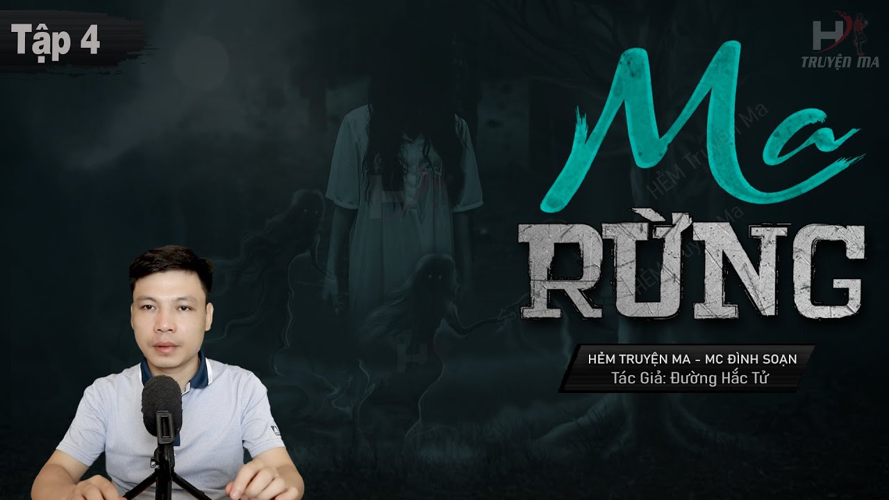 [Tập 4] Truyện Ma: MA RỪNG - Nước Độc Rừng Thiêng Ở... - youtube