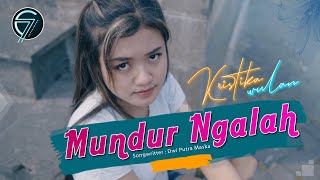 MUNDUR NGALAH ~ Kristika Wulan Dj Version