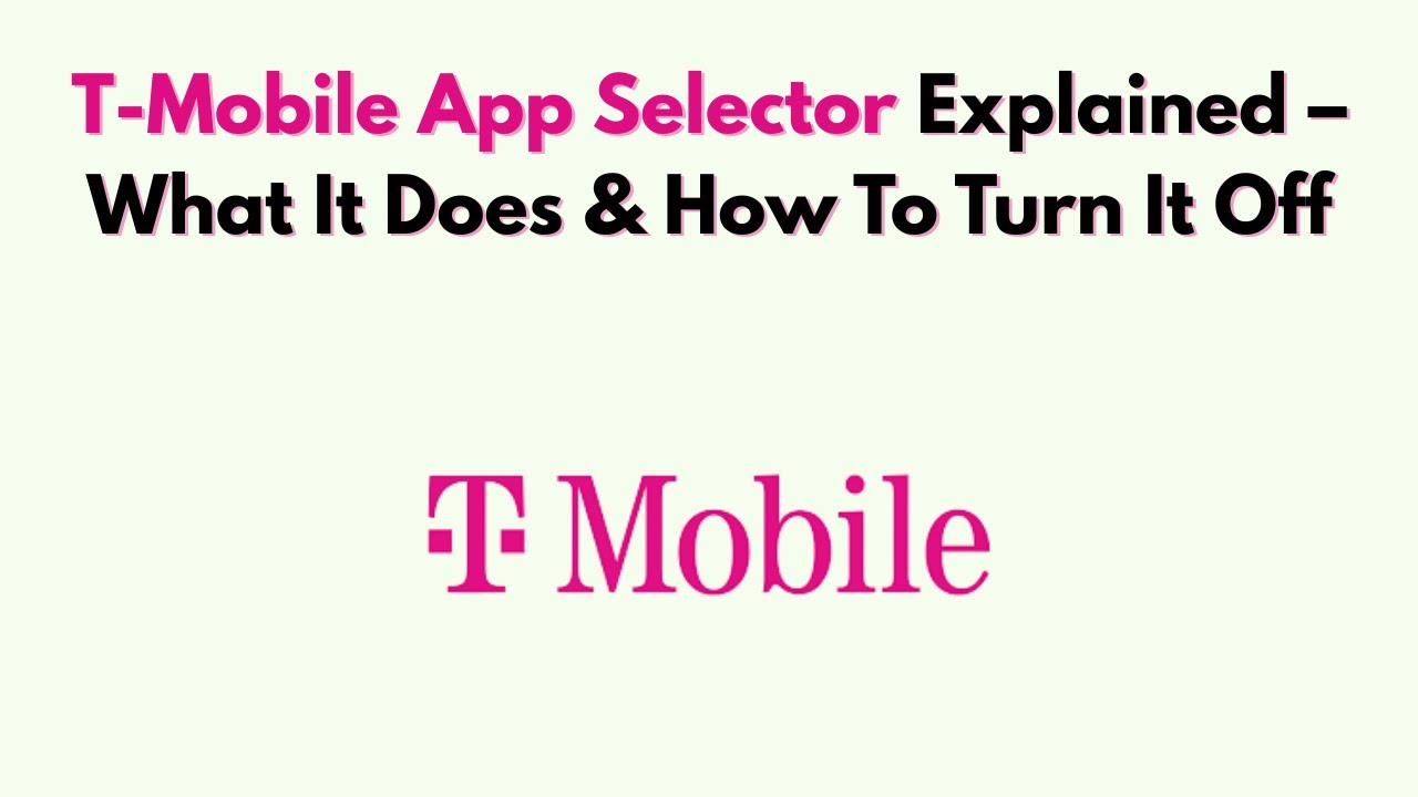 What Is T Mobile App Selector