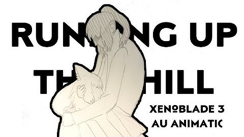 Running Up That Hill - Xenoblade 3 AU Animatic (NO SPOILERS)
