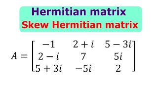Hermitian and skew Hermitian matrix ll Unitary matrix ll Engineering mathematics-1