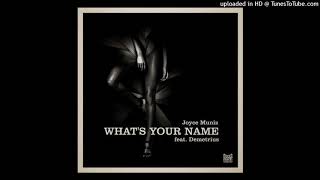 Joyce Muniz Feat. Demetrius - Whats Your Name Original Mix