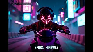 Dark Synthwave for Night Driving 🚗 | cyberpunk synthwave - Neural Highway