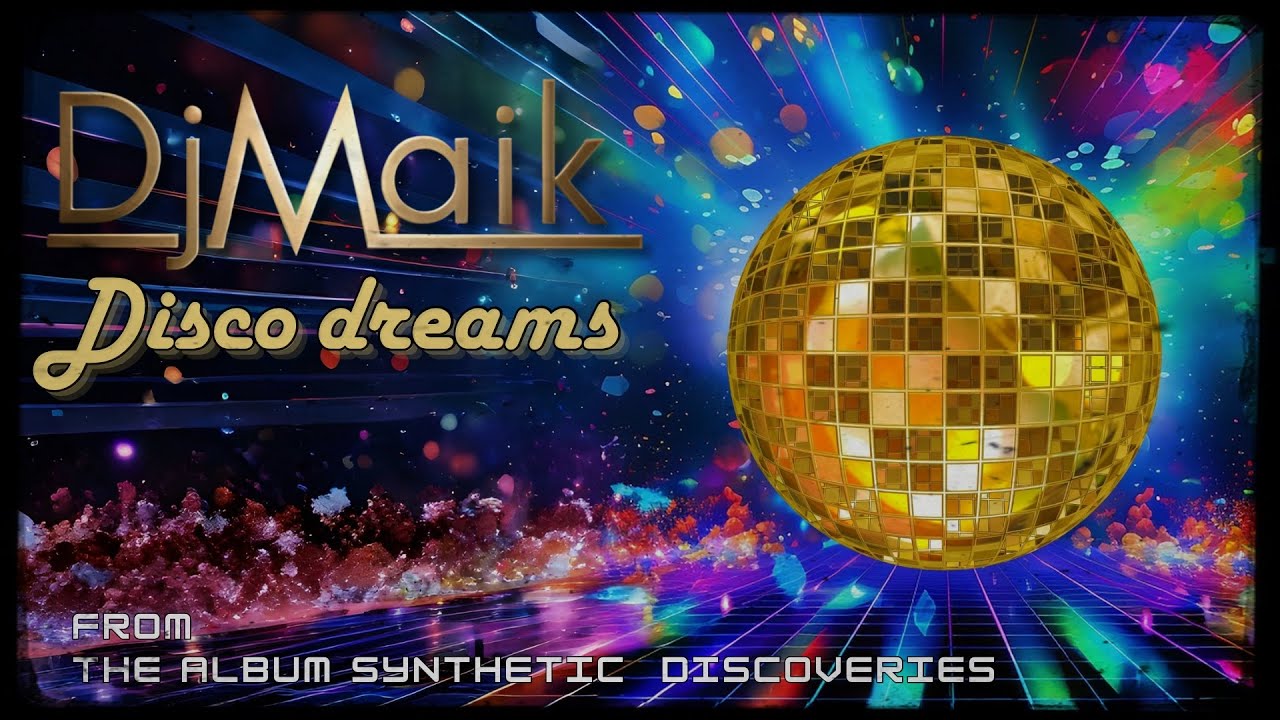 DjMaik - Synthetic Discoveries #11 Disco dreams