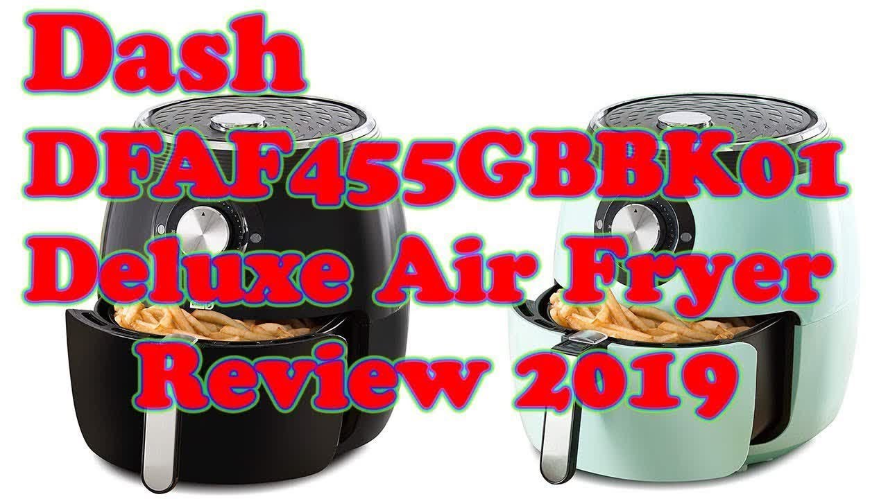 Dash DFAF455GBAQ01 Deluxe Electric Air Fryer Oven cooker Review 2019