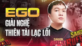 EGO GIẢI NGHỆ - THIÊN TÀI LẠC LỐI CỦA LMHT VIỆT NAM