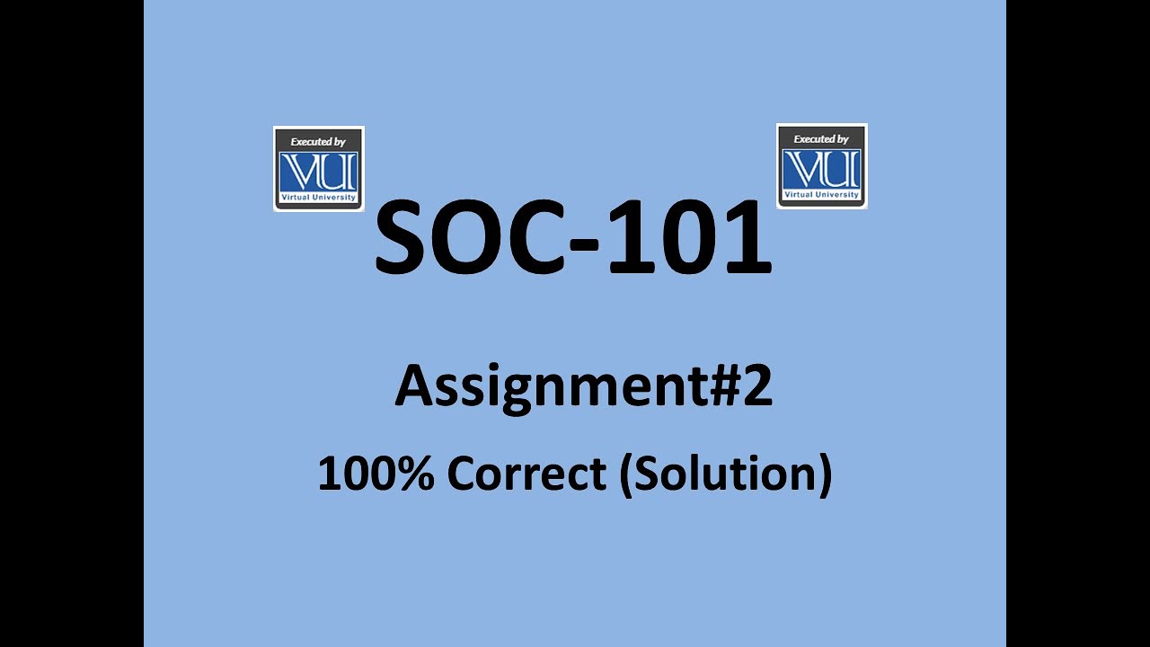 SOC-101 Assignment#2 Solution Fall 2020 |Virtual University| - YouTube