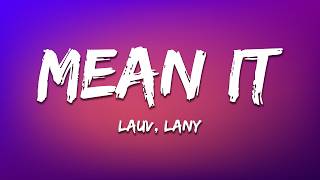 Download lagu Lauv, LANY - Mean It (Lyrics)